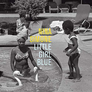 Nina Simone - Little Girl Blue + 5 Bonus Tracks (Exclusive Photo Cover By Jean-Pierre Leloir) 