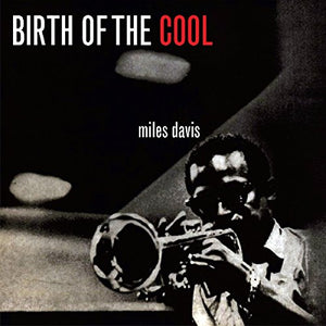 Miles Davis - Birth Of The Cool 