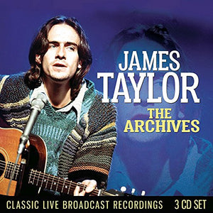 JAMES TAYLOR - The Broadcast Archives (3 CD) 