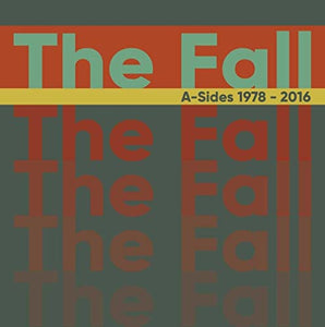 The Fall - A-Sides 1978-2016 