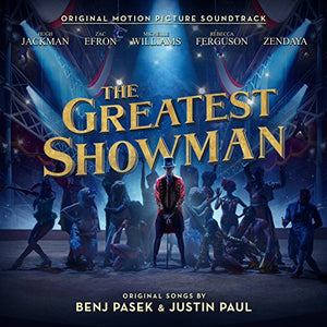 The Greatest Showman (Original Motion Picture Soundtrack) - The Greatest Showman (Original Motion Pi 