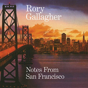 Rory Gallagher - Notes From San Francisco 