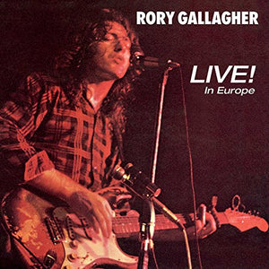 Rory Gallagher - Live! In Europe 