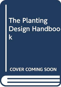 The Planting Design Handbook 