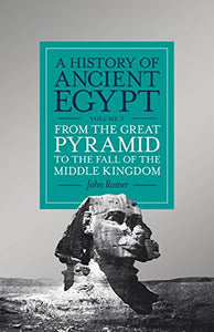 A History of Ancient Egypt, Volume 2 