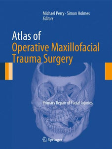 Atlas of Operative Maxillofacial Trauma Surgery 