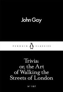 Trivia: or, the Art of Walking the Streets of London 