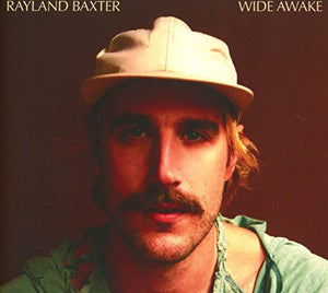 Rayland Baxter - Wide Awake 