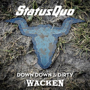 Status Quo - Down Down & Dirty at Wacken 