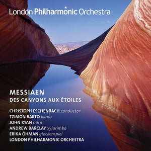 Messiaen:Canyons Aux Etoiles [Christoph Eschenbach, London Philharmonic Orchestra ] [LPO: LPO-0083] 