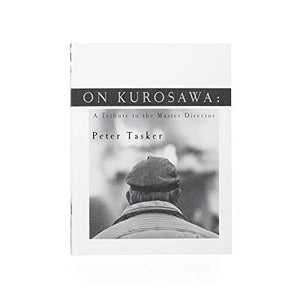 On Kurosawa: A Tribute to the Master Director 