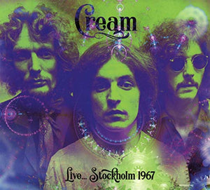 Cream - Live… Stockholm 1967 