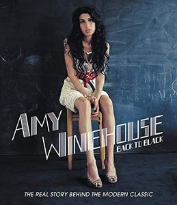 Amy Winehouse - Amy Winehouse: Back to Black - The Real Story Behind The Modern Classic [DVD] [2018] 