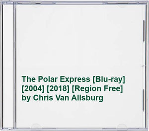 Chris Van Allsburg - The Polar Express [Blu-ray] [2004] [2018] [Region Free] 