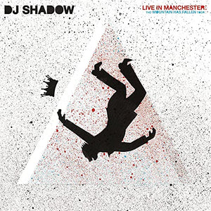 DJ Shadow - Live In Manchester: The Mountain Has Fallen Tour 