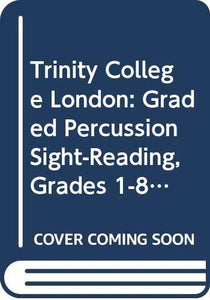 Trinity College London: Graded Percussion Sight-Reading, Grades 1-8 