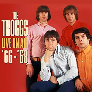 The Troggs - Live On Air 66 68 