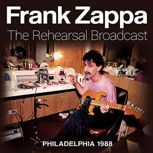 Frank Zappa - The Rehearsal Broadcast 