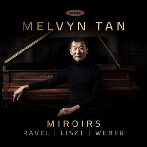 Tan, Melvyn - Melvyn Tan: Miroirs 