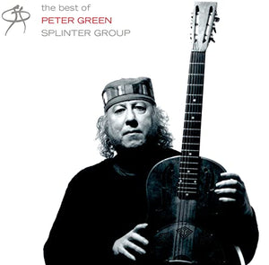 Peter Green - The Best Of Peter Green Splinter Group 