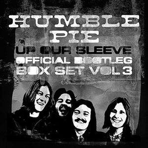 Humble Pie - Up Our Sleeve : Official Bootleg Box Set, Vol. 3 