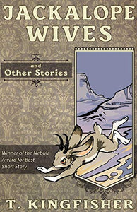 Jackalope Wives and Other Stories 