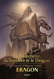 La fourchette, la sorciere et le dragon (Legendes d'Alagaesia 1) 