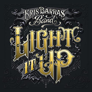 Kris Barras Band - Light It Up 