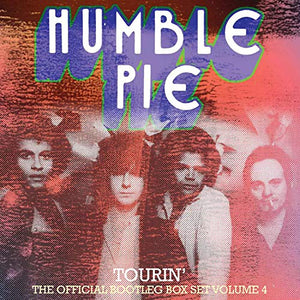 Humble Pie - Tourin' ~ Official Bootleg Box Set Volume 4 (4CD Clamshell Boxset) 