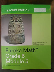 Eureka Math Grade 6 Module 5 Teacher Edition 