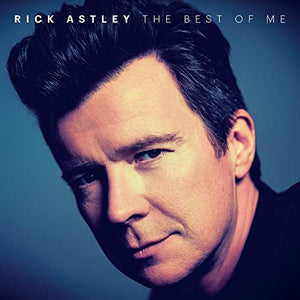 Rick Astley - The Best of Me (Deluxe Edition) 