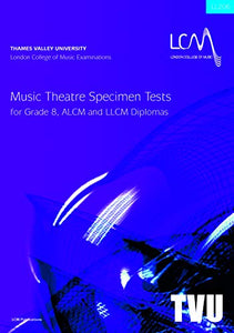 London College of Music Music Theatre Specimen Tests Grade 8 & Diplomas 