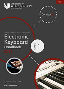 London College of Music Electronic Keyboard Handbook 2013-2019 Grade 1 