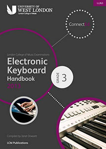 London College of Music Electronic Keyboard Handbook 2013-2019 Grade 3 