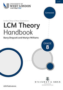 London College of Music Theory Handbook Grade 8 