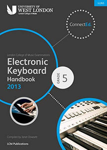 LCM Electronic Keyboard Handbook 2013-2017 Grade 5: Electric Keyboard: 