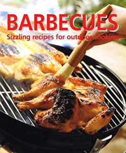 Barbecues : Sizzling Recipes For Outdoor Cooking : 