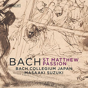 Johann Sebastian Bach: St Matthew Passion 