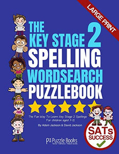 The Key Stage 2 Spelling Wordsearch Puzzle Book 