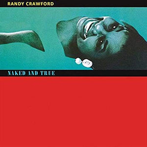 Randy Crawford - Naked And True: Deluxe Edition (Super Jewel Case) 