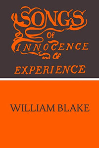 Songs of Innocence and Songs of Experience by William Blake 