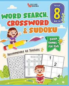 Brain games for 8 year olds: Word Search, Crossword & Sudoku (Brain Games for Clever Kids) 