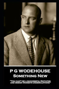 P G Wodehouse - Something New 