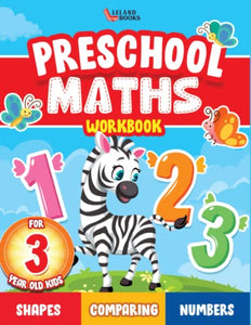 Preschool Maths Workbook: Comparing, Shapes and Numbers for 3 year old kids 