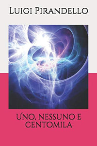 Uno, nessuno e centomila 