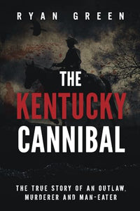 The Kentucky Cannibal 