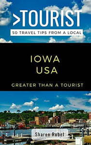 Greater Than a Tourist-Iowa USA 