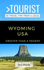 Greater Than a Tourist- Wyoming USA 