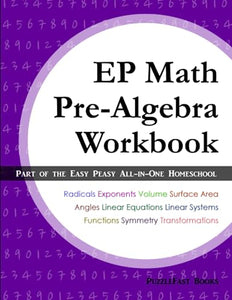 EP Math Pre-Algebra Workbook: Part of the Easy Peasy All-in-One Homeschool 