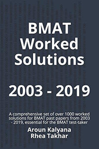 BMAT Worked Solutions 2003 - 2019 